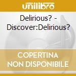 Delirious? - Discover:Delirious? cd