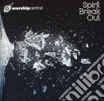 Worship Central - Spirit Break Out
