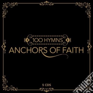 V/a - 100 Hymns Anchors Of.. (5 Cd) cd musicale di V/a