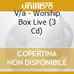 V/a - Worship Box Live (3 Cd) cd
