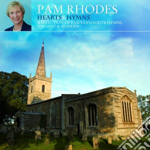 Pam Rhodes Hearts & Hymns / Various cd musicale