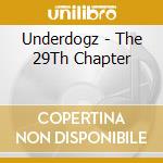 Underdogz - The 29Th Chapter
