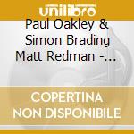 Paul Oakley & Simon Brading Matt Redman - Newday 2007 - Let The Rain Come cd musicale di Paul Oakley & Simon Brading Matt Redman