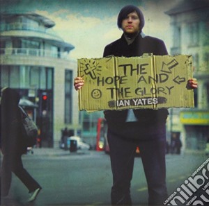 Ian Yates - The Hope & The Glory cd musicale di Ian Yates