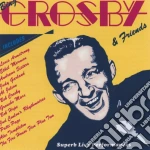 Bing Crosby - Bing Crosby And Friends cd