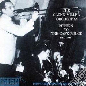 Glenn Miller Orchestra - Return To The Cafe Rouge cd musicale di MILLER GLENN