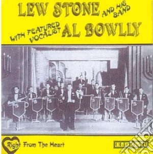 Lew Stone & His Band - Right From The Heart cd musicale di LEW STONE & AL BOWLL