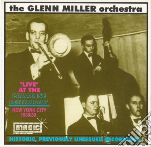 Glenn Miller Orchestra - Live At The Paradise Restaurant cd musicale di MILLER GLENN
