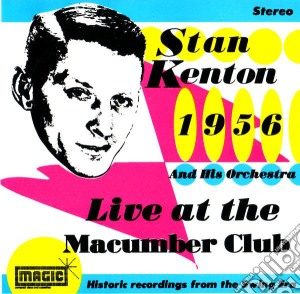 Stan Kenton & His Orchestra - At The Macumba Club cd musicale di KENTON STAN