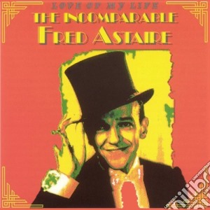 Fred Astaire - Love Of My Life cd musicale di FRED ASTAIRE