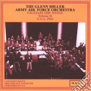 Glenn Miller & Aaf Band - I Sustain The Wings Volume 2 cd musicale di MILLER GLENN