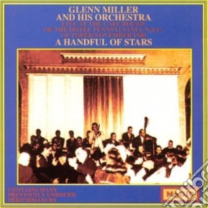 Glenn Miller & Orchestra - A Handful Of Stars cd musicale di MILLER GLENN