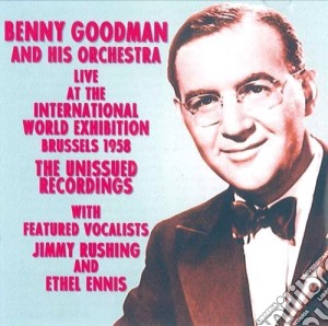 Benny Goodman & His Orchestra - Live International World Exhibition cd musicale di Goodman, Benny & His Orchestra