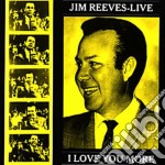 Reeves, Jim - Live - I Love You More