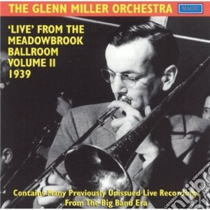 Glenn Miller Orchestra - Live From Meadowbrook Ballroom cd musicale di MILLER GLENN