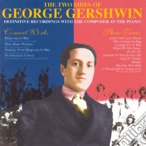 Gershwin, George - The Two Sides Of George Gershwin cd musicale di Gershwin, George
