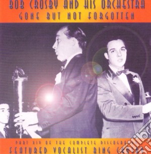 Bob Crosby & His Orchestra - Gone But Not Forgotten Vol 14 cd musicale di CROSBY BOB