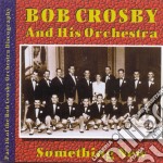 Bob Crosby & His Orchestra - Something New Volume 16 1941