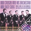 Bob Crosby & His Orchestra - And Then Some - Volumes 1 & 2 (2 Cd) cd