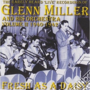 Glenn Miller - Fresh As A Daisy Vol 2 cd musicale di Miller, Glenn