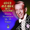 Fred Astaire - Sings George Gershwin And Ira Gershwin cd