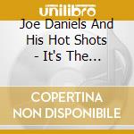 Joe Daniels And His Hot Shots - It's The Talk Of The Town cd musicale di Daniels, Joe And His Hot Shots