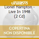 Lionel Hampton - Live In 1948 (2 Cd)