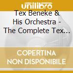 Tex Beneke & His Orchestra - The Complete Tex Beneke And His Orchestra cd musicale di Beneke, Tex Orchestra