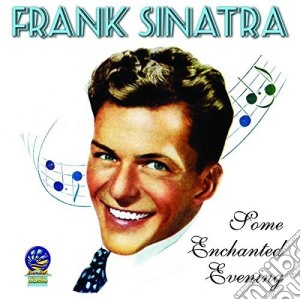 Frank Sinatra - Some Enchanted Evening cd musicale di Frank Sinatra