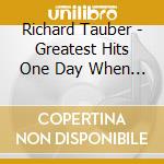 Richard Tauber - Greatest Hits One Day When We Were Young cd