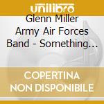 Glenn Miller Army Air Forces Band - Something Blue cd