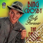 Bing Crosby - Only Forever - The Early Forties