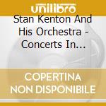 Stan Kenton And His Orchestra - Concerts In Miniature Part 17 cd musicale di Kenton, Stan