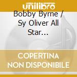 Bobby Byrne / Sy Oliver All Star Orchestras - Well Git It ! cd
