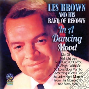 Les Brown And His Band Of Renown - In A Dancing Mood cd musicale di Brown, Les And His Band Of Renown