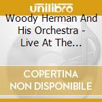 Woody Herman And His Orchestra - Live At The International Inn, Tampa 1970 (2 Cd)