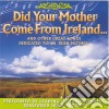 Did Your Mother Come From Ireland cd