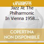 Jazz At The Philharmonic In Vienna 1958 / Various cd