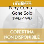 Perry Como - Gone Solo 1943-1947 cd