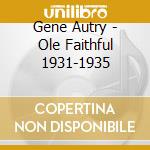 Gene Autry - Ole Faithful 1931-1935 cd