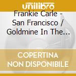 Frankie Carle - San Francisco / Goldmine In The Sky cd