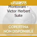 Montovani - Victor Herbert Suite cd