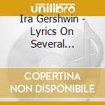 Ira Gershwin - Lyrics On Several Occasions cd