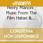 Henry Mancini - Music From The Film Hatari & Other Favourites cd