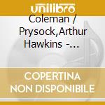 Coleman / Prysock,Arthur Hawkins - Birdland Show cd musicale