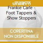 Frankie Carle - Foot Tappers & Show Stoppers cd