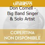 Don Cornell - Big Band Singer & Solo Artist cd