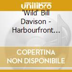 'Wild' Bill Davison - Harbourfront Jazz Festival cd