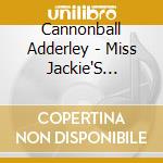 Cannonball Adderley - Miss Jackie'S Delight cd