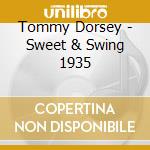 Tommy Dorsey - Sweet & Swing 1935 cd musicale di Dorsey, Tommy